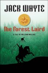 The Forest Laird: A Tale of William Wallace - Jack Whyte