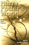 Harry Potter's World: Multidisciplinary Critical Perspectives (Pedagogy and Popular Culture) - Elizabeth E. Heilman