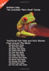 12 Books in 1: Andrew Lang's Complete "Fairy Book" Series. The Blue, Red, Green, Yellow, Pink, Grey, Violet, Crimson, Brown, Orange, Olive, and Lilac ... and Fairy Stories From Around The World. - 