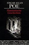 Phantastische Geschichten - Edgar Allan Poe, Alfred Kubin