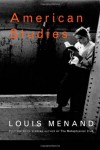 American Studies - Louis Menand