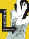 My Leaky Body: Tales from the Gurney - Julie Devaney