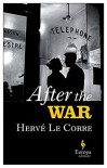 After the War - Hervé Le Corre