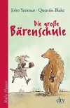 Die große Bärenschule (Reihe Hanser) - John Yeoman, Quentin Blake, Hanni Ehlers, Regine Kämper