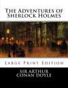 The Adventures of Sherlock Holmes: Large Print Edition - Arthur Conan Doyle