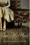 Save My Place: A Novel - Olivia deBelle Byrd