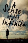 A Sense of the Infinite - Hilary T. Smith