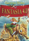 Fantasia VI - Geronimo Stilton