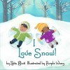 I Love Snow! - Zetta Elliott, Purple Wong