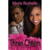 Three Cheers - Marie Rochelle