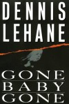 Gone, Baby, Gone  - Dennis Lehane