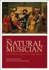 The Natural Musician: On Abilities, Giftedness, and Talent - Dina Kirnarskaya, Mark H. Teeter