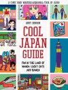 Cool Japan Guide: Fun in the Land of Manga, Lucky Cats and Ramen - Abby Denson