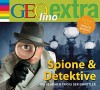 Spione & Detektive - Die geheimen Tricks der Ermittler: GEOlino extra Hör-Bibliothek - Martin Nusch, Wigald Boning, Diverse