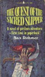 The Quest of the Sacred Slipper - Sax Rohmer