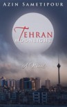 Tehran Moonlight - Azin Sametipour