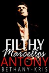 Filthy Marcellos: Antony - Bethany-Kris