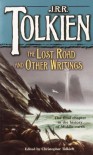 The Lost Road and Other Writings - J.R.R. Tolkien, J.R.R. Tolkien