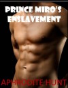 Prince Miro's Enslavement - Aphrodite Hunt