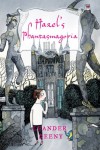 Hazel's Phantasmagoria - Leander Deeny