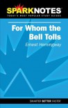 For Whom the Bell Tolls (Sparknotes Literature Guides) - SparkNotes Editors, Ernest Hemingway