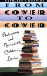 From Cover to Cover: Evaluating and Reviewing Children's Books - Kathleen T. Horning