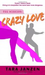 Crazy Love - Tara Janzen