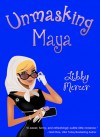 Unmasking Maya - Libby Mercer