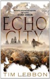 Echo City - Tim Lebbon