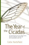 The Year of the Cicadas - Catie Hartsfield