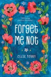 Forget Me Not - Ellie Terry 