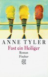 Fast Ein Heiliger - Anne Tyler