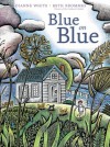 Blue on Blue - Beth Krommes, Dianne White