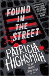 Found In The Street - Patricia Highsmith