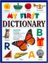 My First Dictionary (My First Books (Board Books Dorling Kindersley)) - Susan A. Miller, Ted Williams
