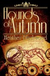 Hounds of Autumn - Heather Blackwood
