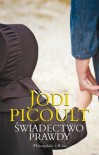 Świadectwo prawdy - Picoult Jodi