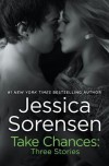 Take Chances: Three Stories - Jessica Sorensen