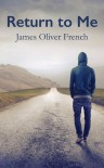 Return to Me - James Oliver French