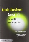 Area 51. La verità, senza censure - Annie Jacobsen, S. Puggioni