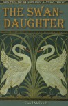 The Swan-Daughter - Carol McGrath