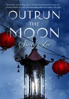 Outrun the Moon - Stacey Covington-Lee