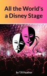 All the World's a Disney Stage - Jane Feather