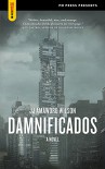 Damnificados: A Novel (Spectacular Fiction) - JJ Amaworo Wilson