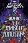 Punisher vs. the Marvel Universe (The Punisher) - Garth Ennis, Len Wein, John Ostrander, Greg Rucka, Doug Braithwaite, Ross Andru, Pasqual Ferry, John McCrea