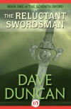 The Reluctant Swordsman - Dave Duncan