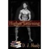 Higher Learning - D.J. Manly