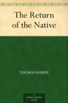 The Return of the Native - Thomas Hardy