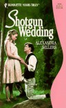 Shotgun Wedding (Silhouette Yours Truly, #55) - Alexandra Sellers