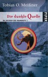 Die dunkle Quelle - Tobias O. Meißner